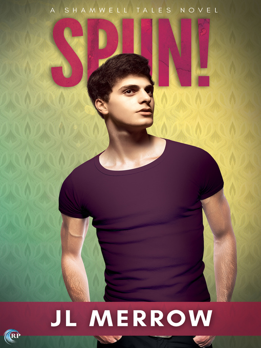 Title details for Spun! by JL Merrow - Available